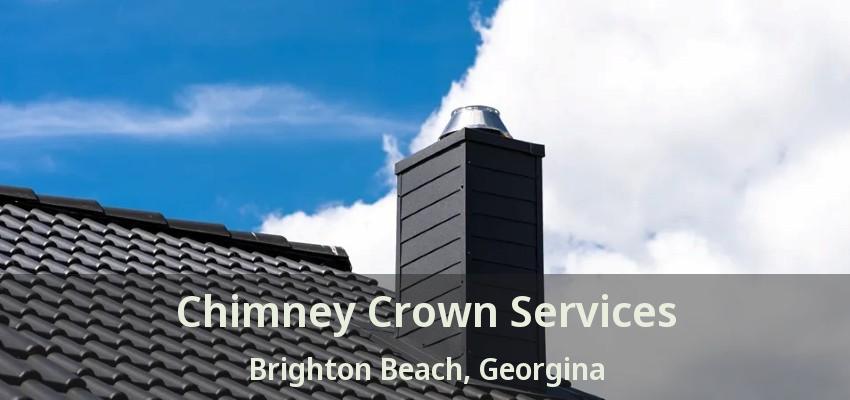 Chimney Crown Services Brighton Beach, Georgina - ON