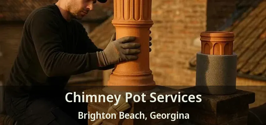 Chimney Pot Services Brighton Beach, Georgina - ON Chimney Pot Services Brighton Beach, Georgina - ON