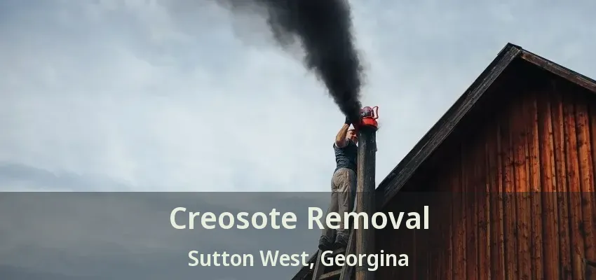 Creosote Removal Sutton West, Georgina - ON