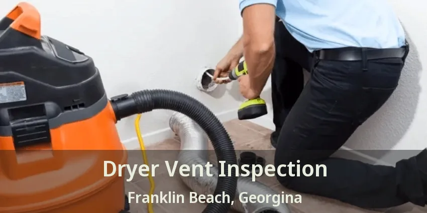 Dryer Vent Inspection Franklin Beach, Georgina - ON