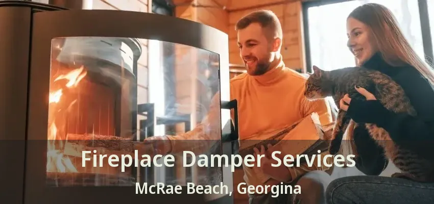 Fireplace Damper Services McRae Beach, Georgina - ON