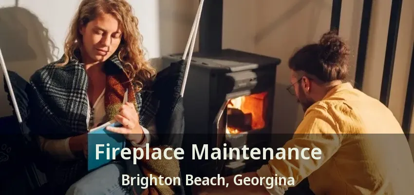 Fireplace Maintenance Brighton Beach, Georgina - ON