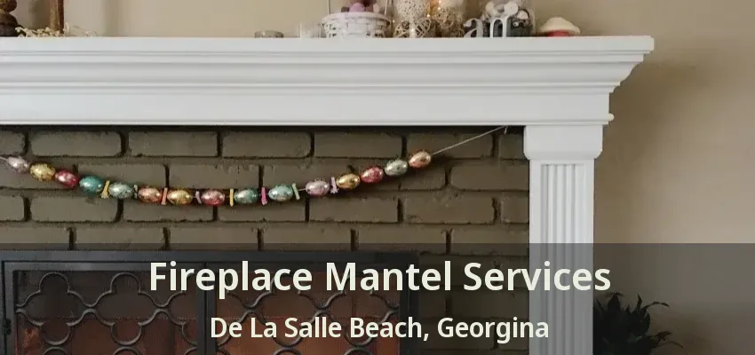 Fireplace Mantel Services De La Salle Beach, Georgina - ON