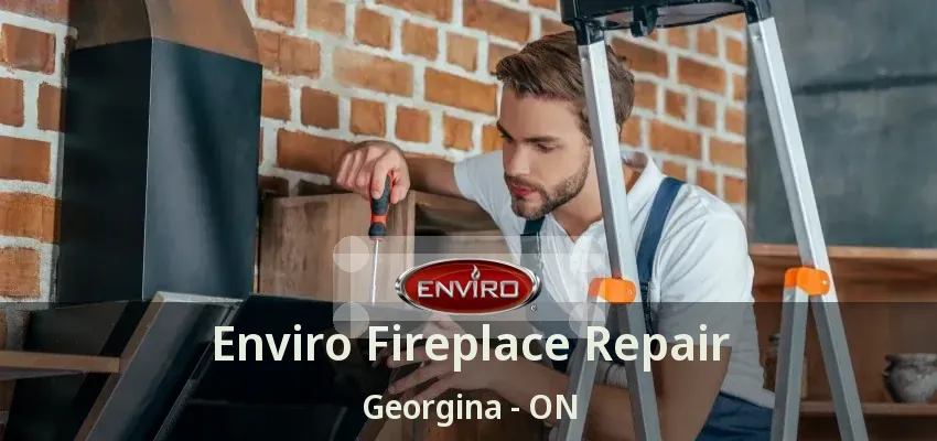 Enviro Fireplace Repair Georgina - ON Enviro Fireplace Repair Georgina - ON