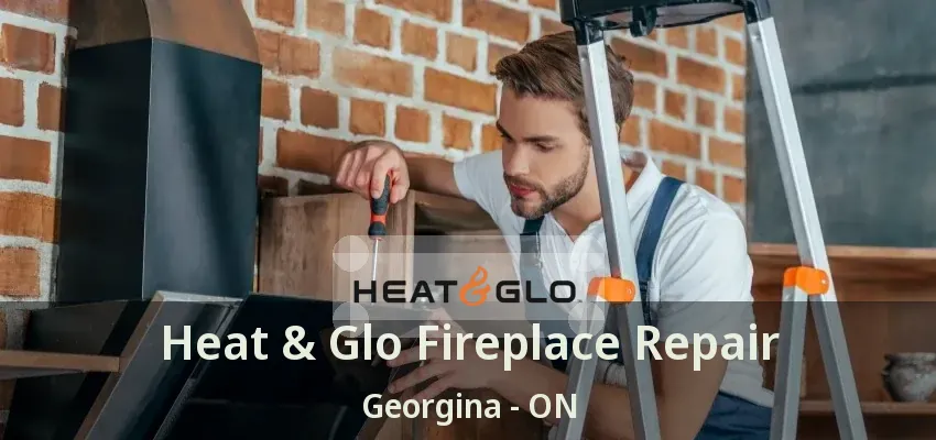 Heat & Glo Fireplace Repair Georgina - ON Heat & Glo Fireplace Repair Georgina - ON