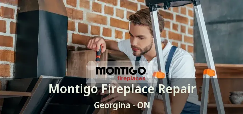 Montigo Fireplace Repair Georgina - ON Montigo Fireplace Repair Georgina - ON