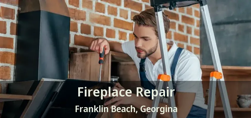 Fireplace Repair Franklin Beach, Georgina - ON