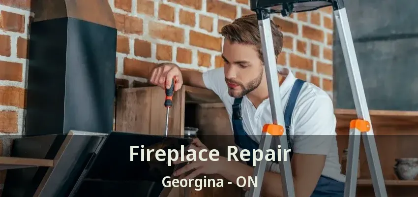 Fireplace Repair Georgina - ON