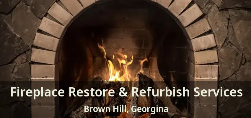 Fireplace Restore & Refurbish Services Brown Hill, Georgina - ON