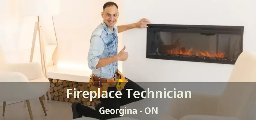 Fireplace Technician Georgina - ON