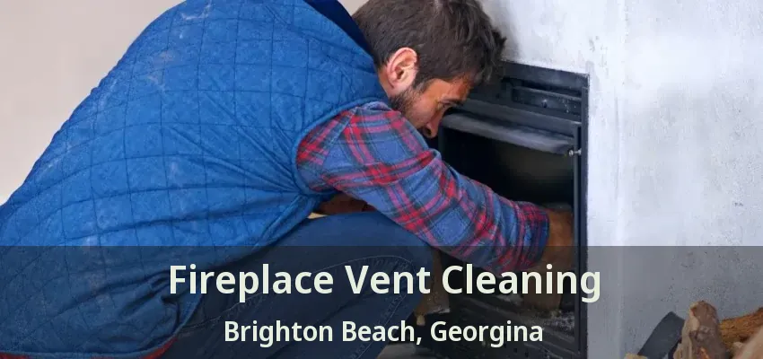 Fireplace Vent Cleaning Brighton Beach, Georgina - ON