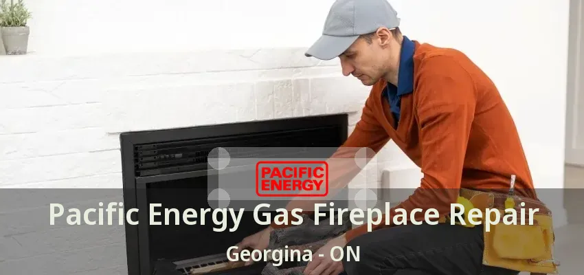 Pacific Energy Gas Fireplace Repair Georgina - ON Pacific Energy Gas Fireplace Repair Georgina - ON