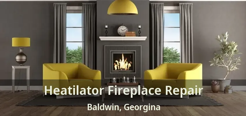 Heatilator Fireplace Repair Baldwin, Georgina - ON