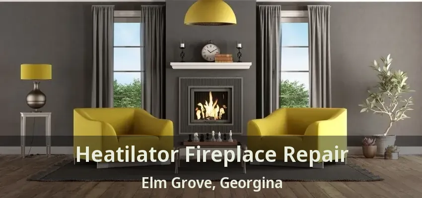 Heatilator Fireplace Repair Elm Grove, Georgina - ON