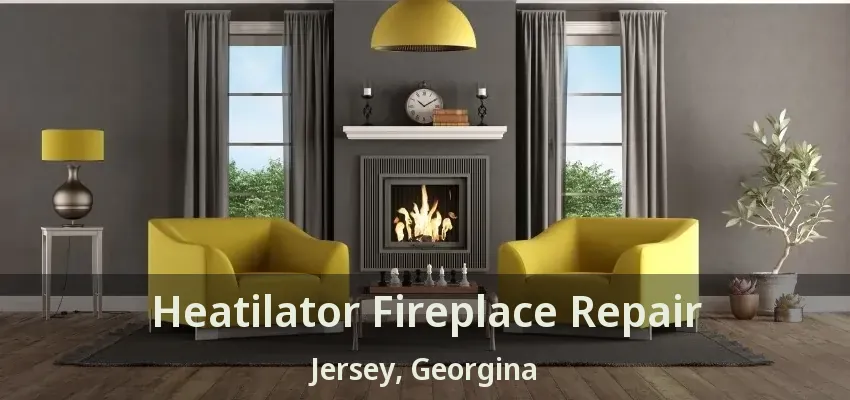 Heatilator Fireplace Repair Jersey, Georgina - ON