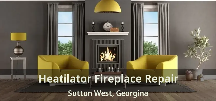 Heatilator Fireplace Repair Sutton West, Georgina - ON