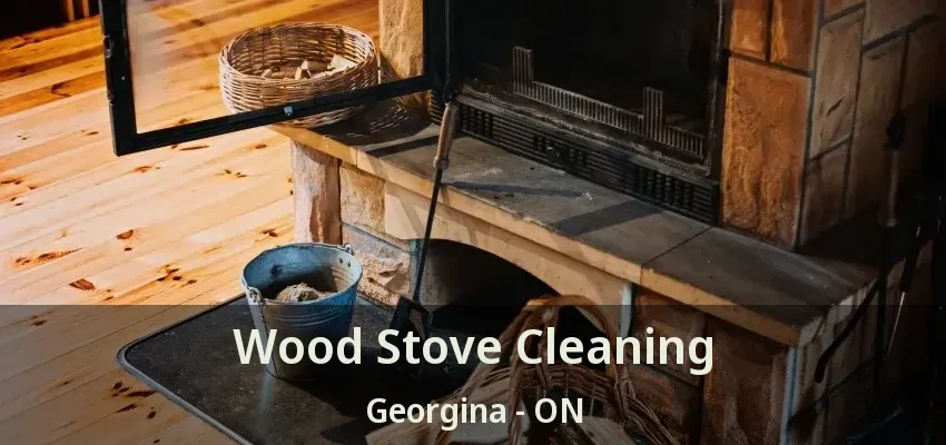 Wood Stove Cleaning Georgina - ON